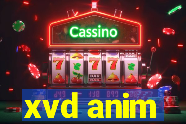 xvd anim